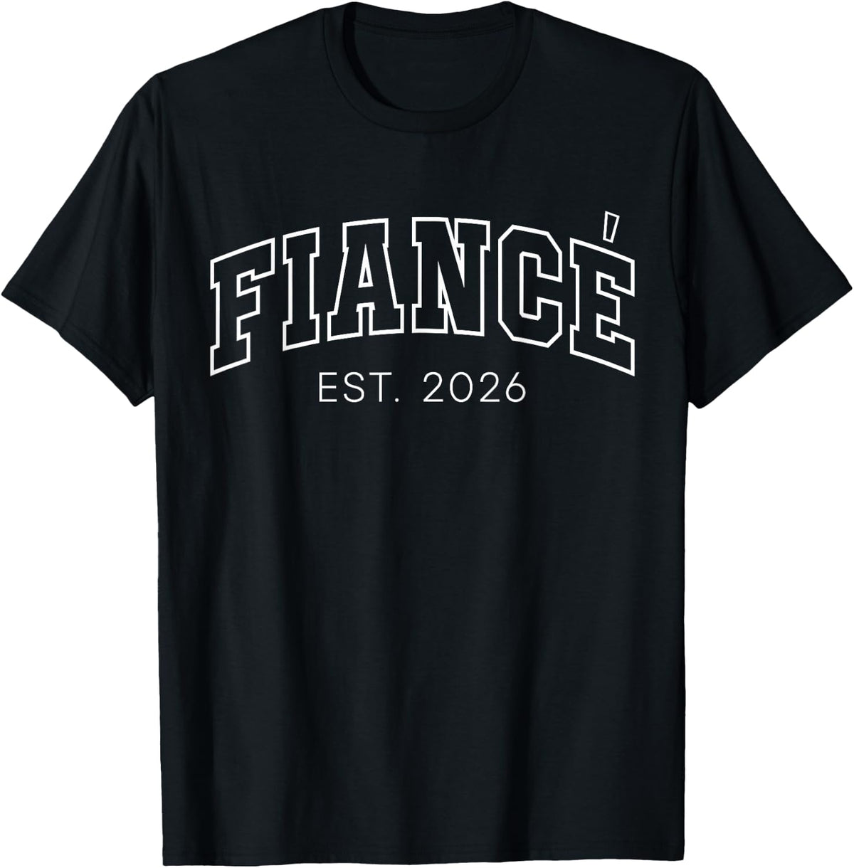 Fiancé Est 2026 Future Husband Engagement Groom Engaged T-Shirt