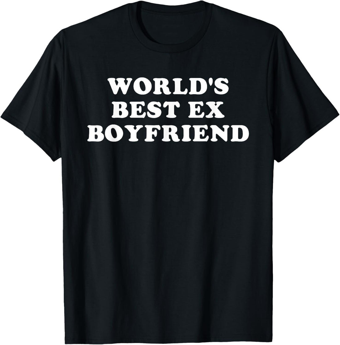 World's Best Ex Boyfriend Funny Design T-Shirt