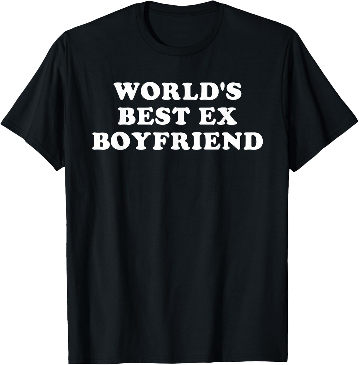 World's Best Ex Boyfriend Funny Design T-Shirt