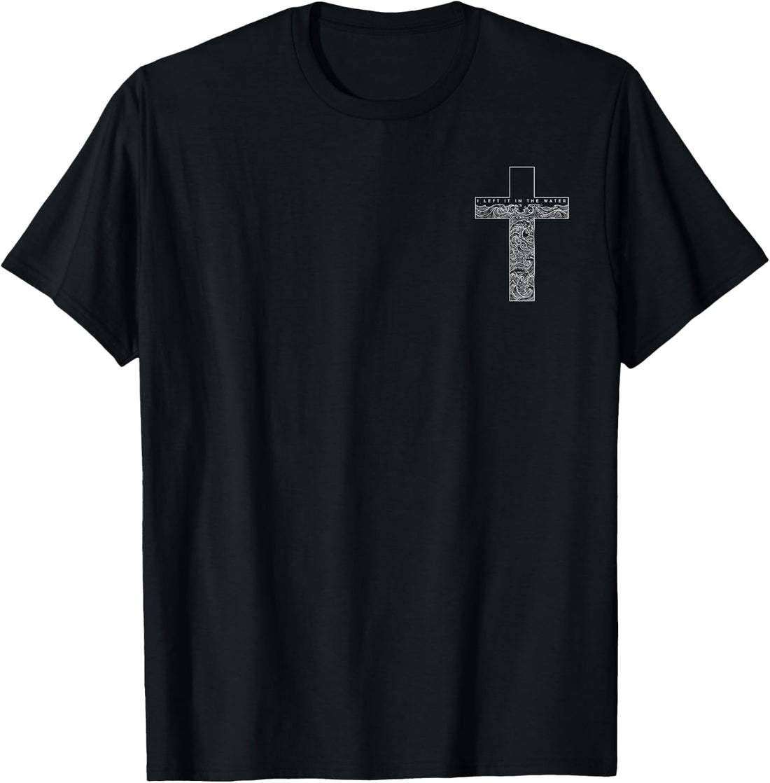 (2 Sided) Christian I Left It in The Water Matthew 28 19 T-Shirt