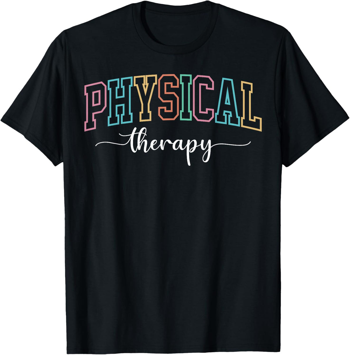 Physical Therapy PT Physical Therapist PT Student T-Shirt