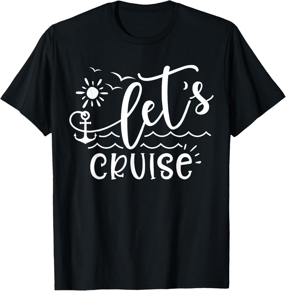 Let's Cruise Men Women Kids Vacation Summer Family Matching T-Shirt