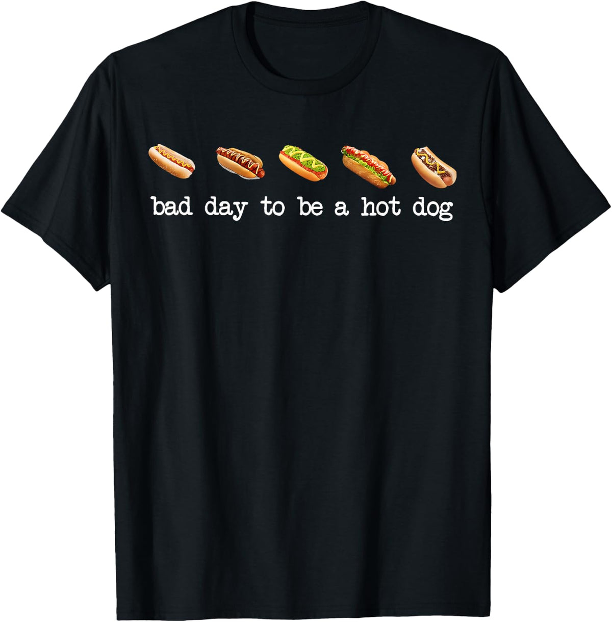 Bad Day to Be A Hot Dog - Hot Dog Lover Fast Food Wiener T-Shirt