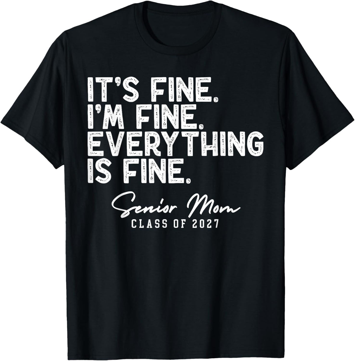 Retro I'm Fine Everything is Fine Senior Mom Class of 2027 T-Shirt