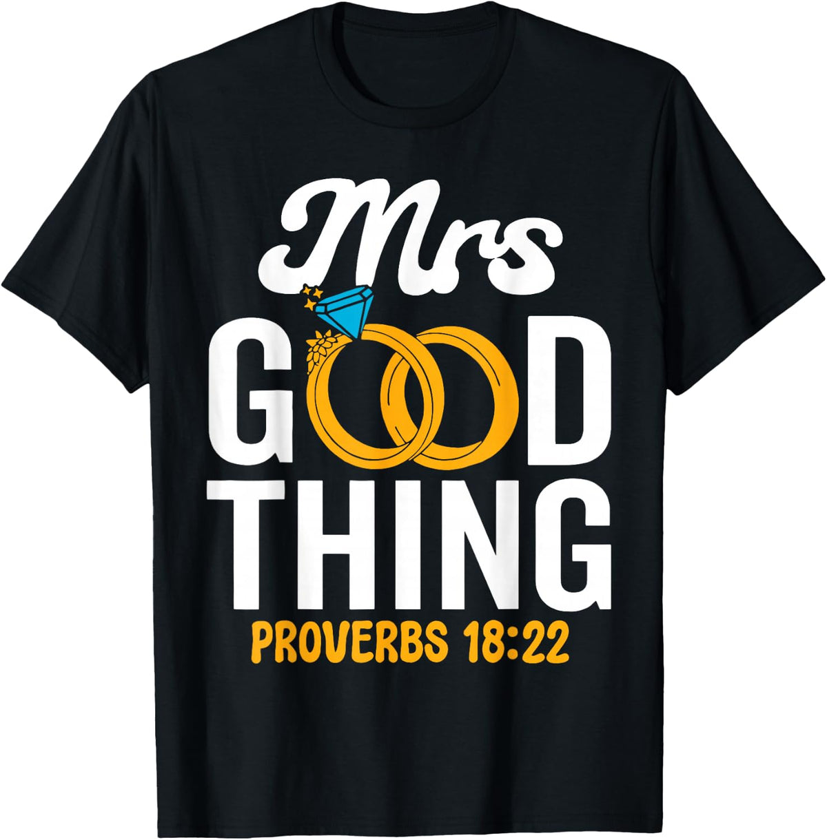 He Who Finds A Wife Finds A Good Thing Christian Marriage T-Shirt