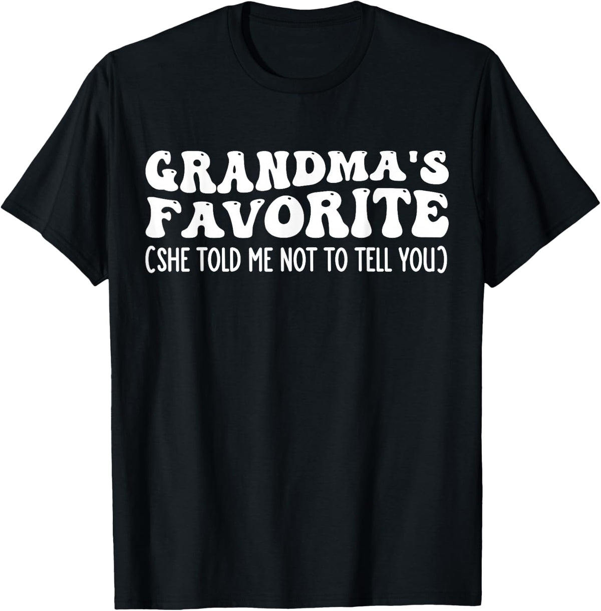 Grandma's Favorite Grandchild Grandson Granddaughter Funny T-Shirt