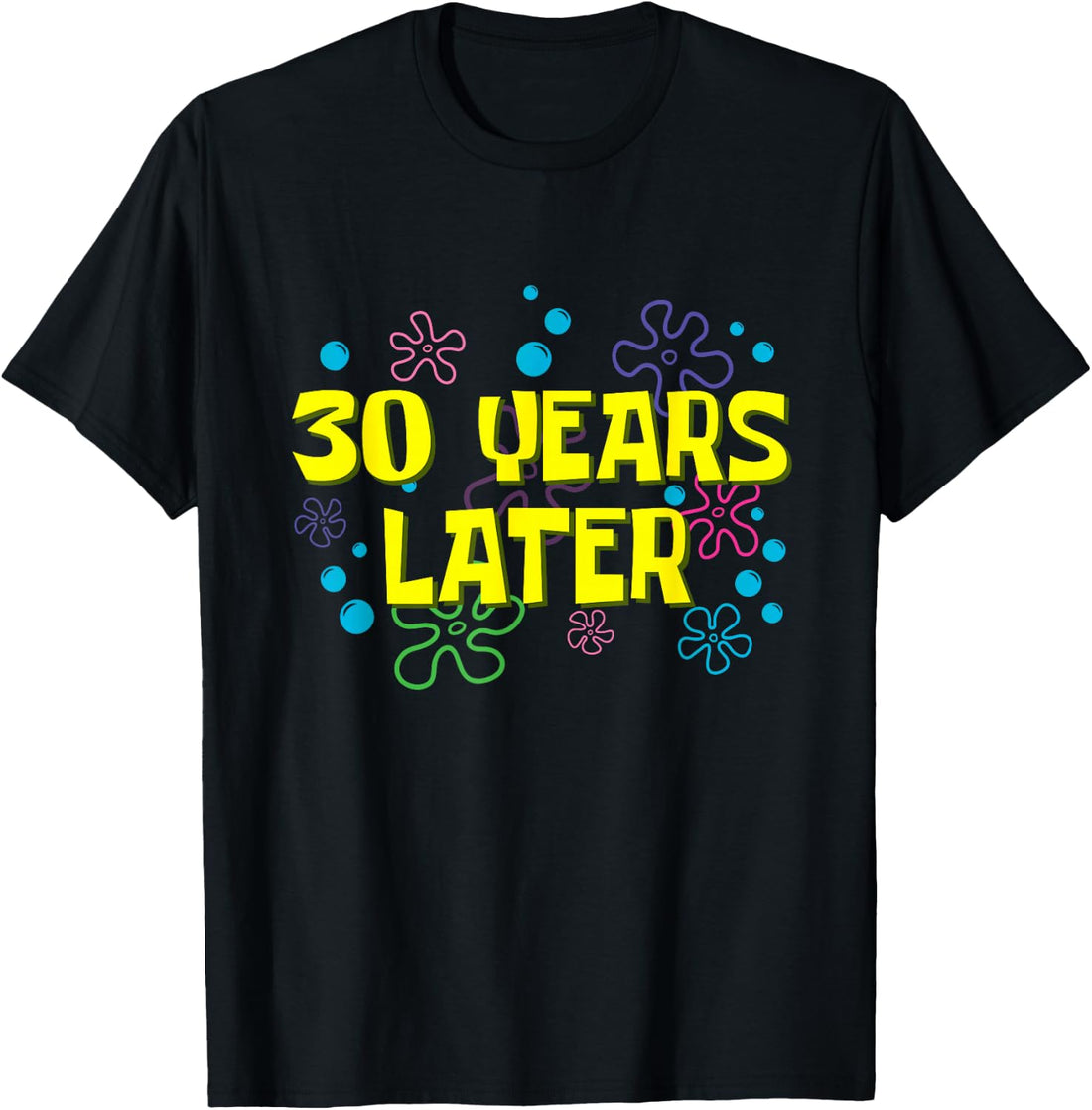 30th Birthday 30 Years Later 30 Years Old Bday T-Shirt