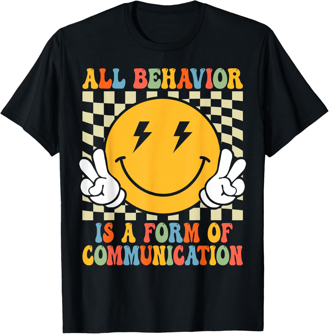 All Behavior is A Form of Communication Autism Awareness T-Shirt