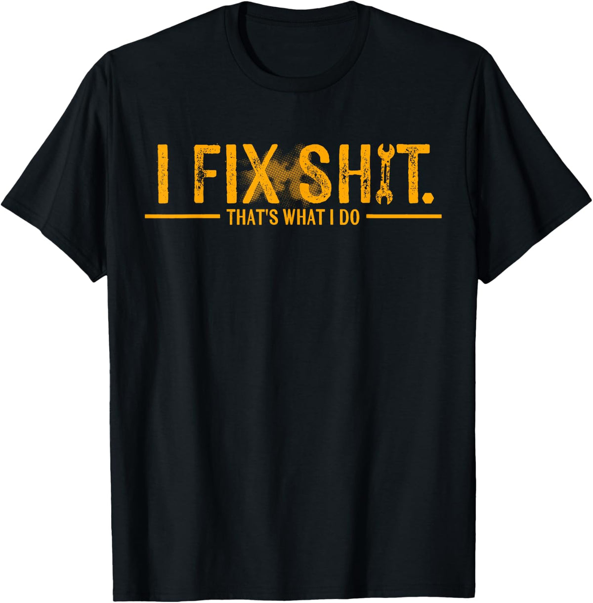 Retro I Fix Shit That's What I Do T-Shirt