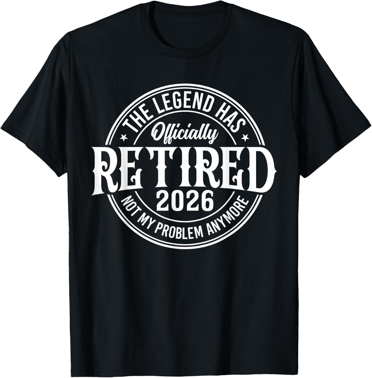 Vintage Retired 2026 Not My Problem Anymore Retirement Tee T-Shirt for Men Women