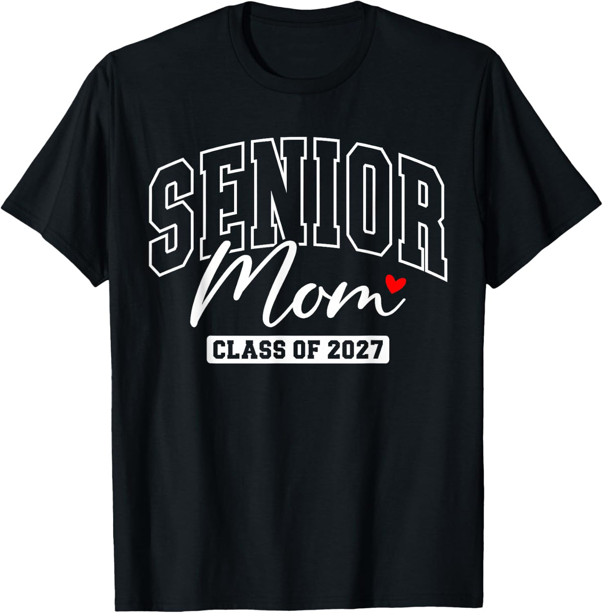 Senior Mom Class of 2027 Mama Proud Mom of A 2027 Graduate T-Shirt