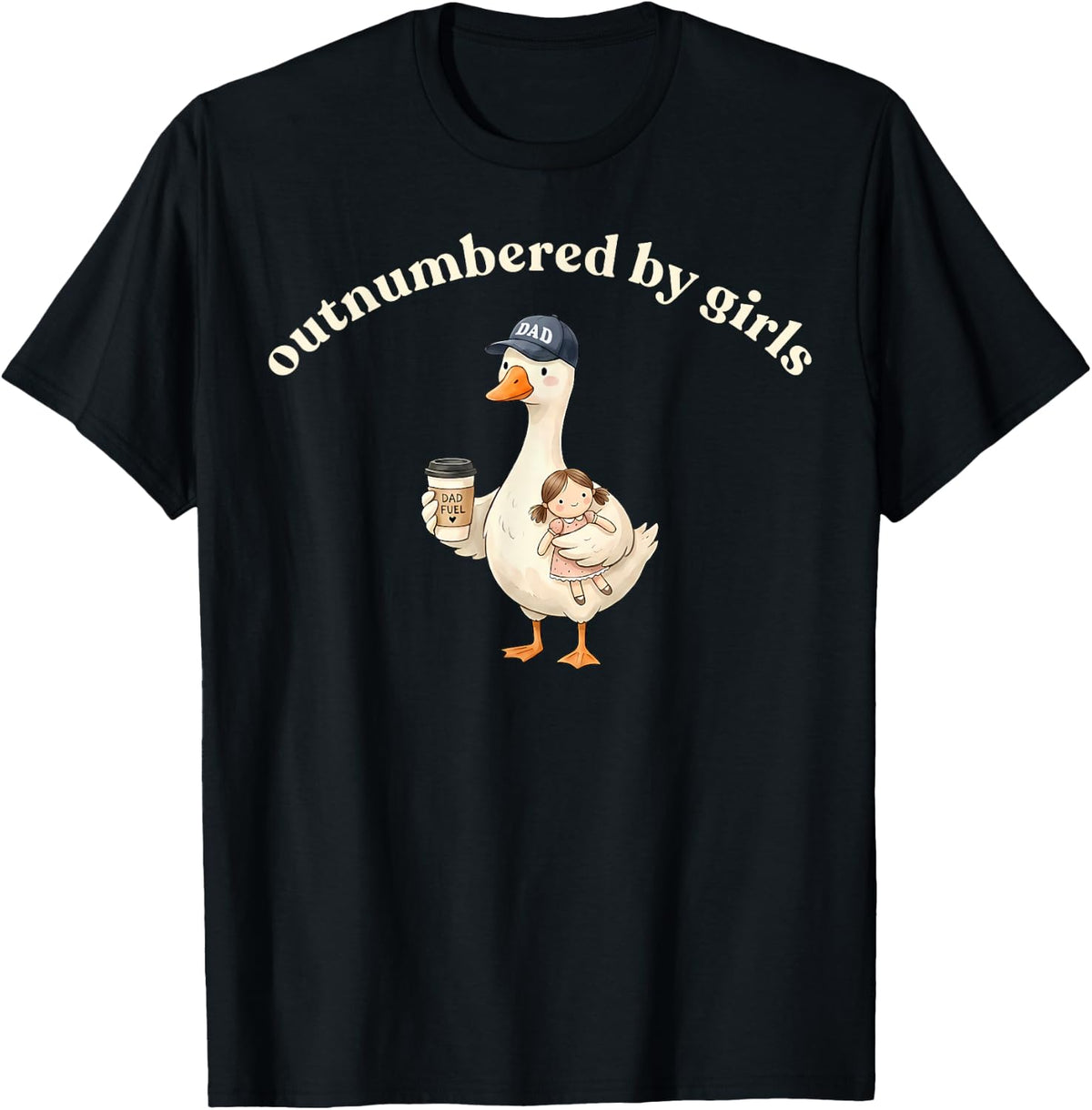 Funny Dad Goose Cute Outnumbered By Girls Fathers Day T-Shirt