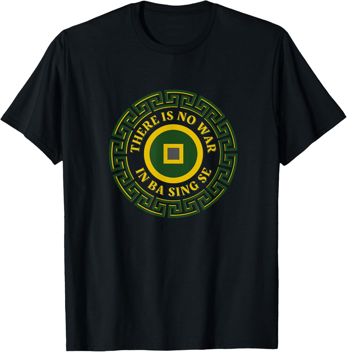 There is No War in Ba Sing Se Asian Coin Design T-Shirt