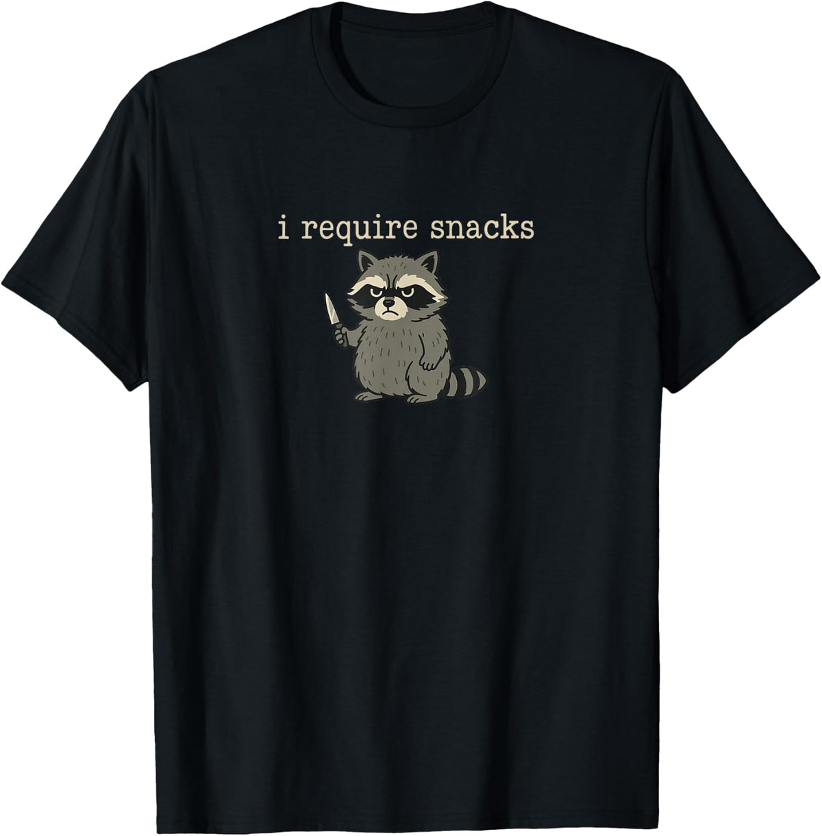 Funny Raccoon, I Require Snacks T-Shirt