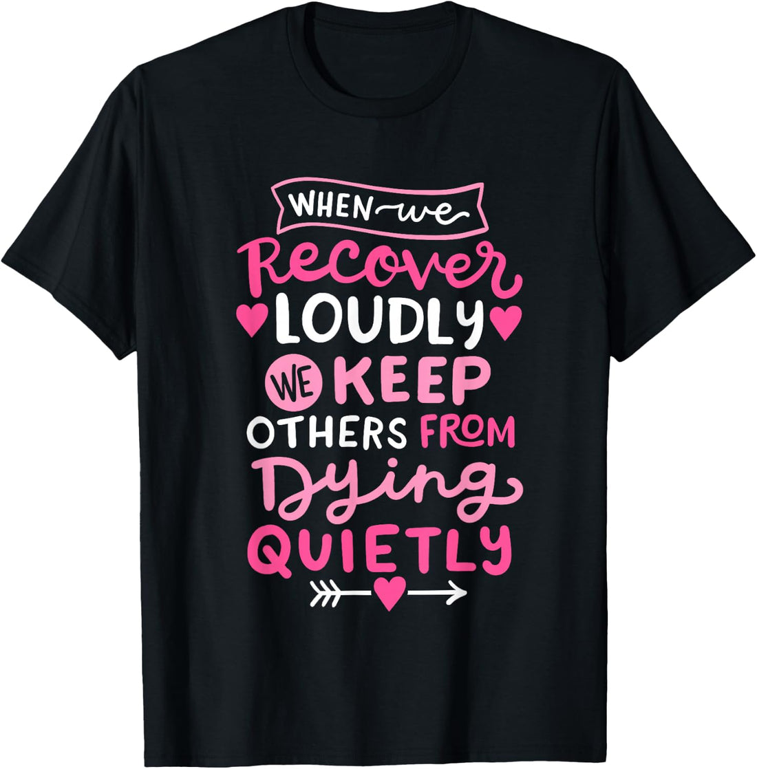 When We Recover Loudly AA NA Recovery Sobriety Pride Women T-Shirt