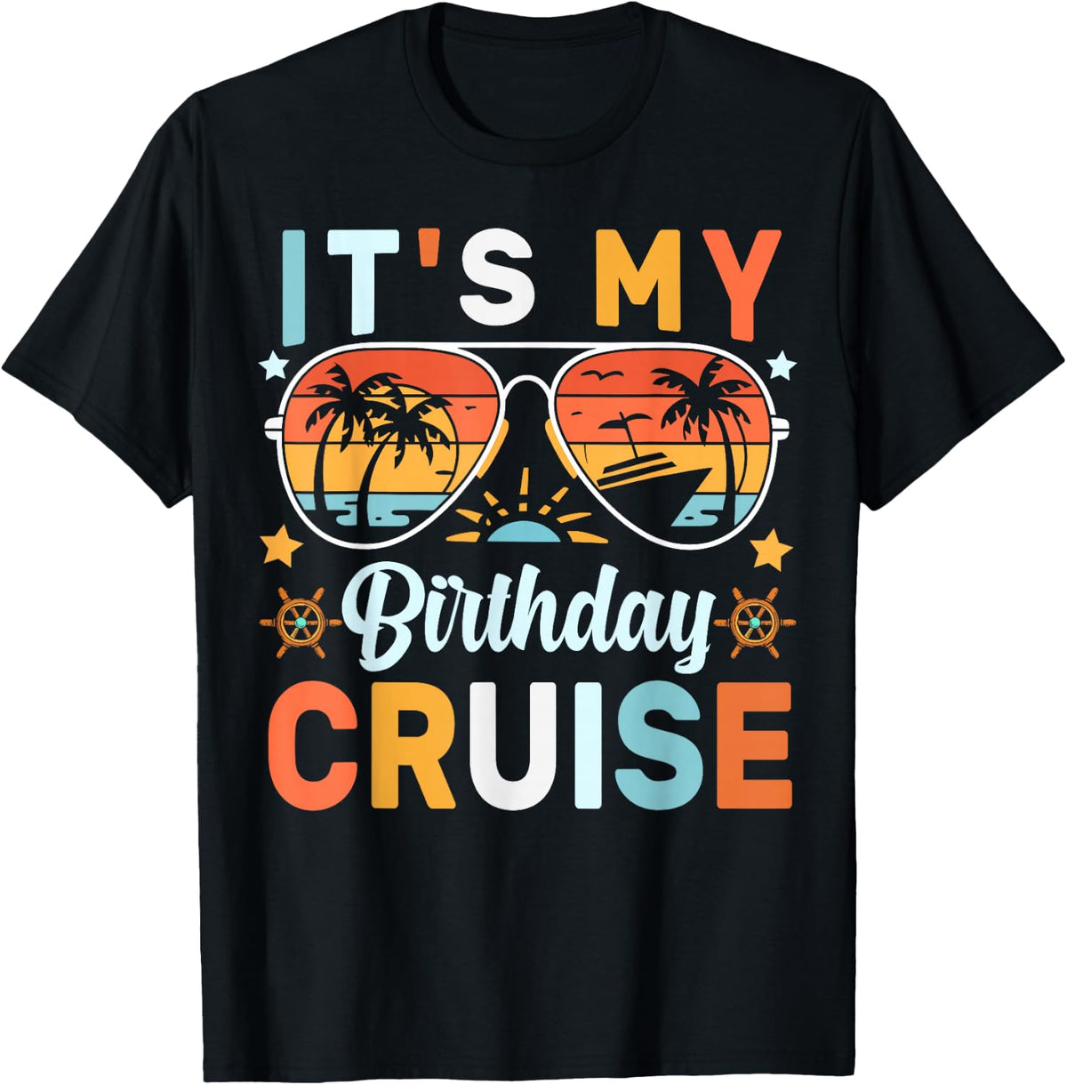 Birthday Party Cruising for Men It's My Birthday Cruise T-Shirt