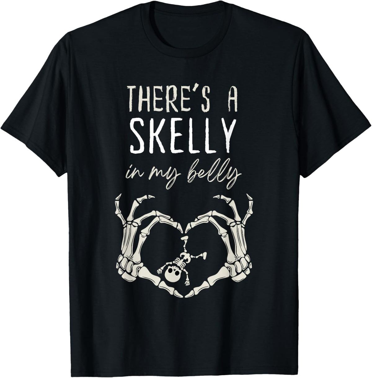 Funny Skeleton There's Skelly in My Belly Pregnant Halloween T-Shirt