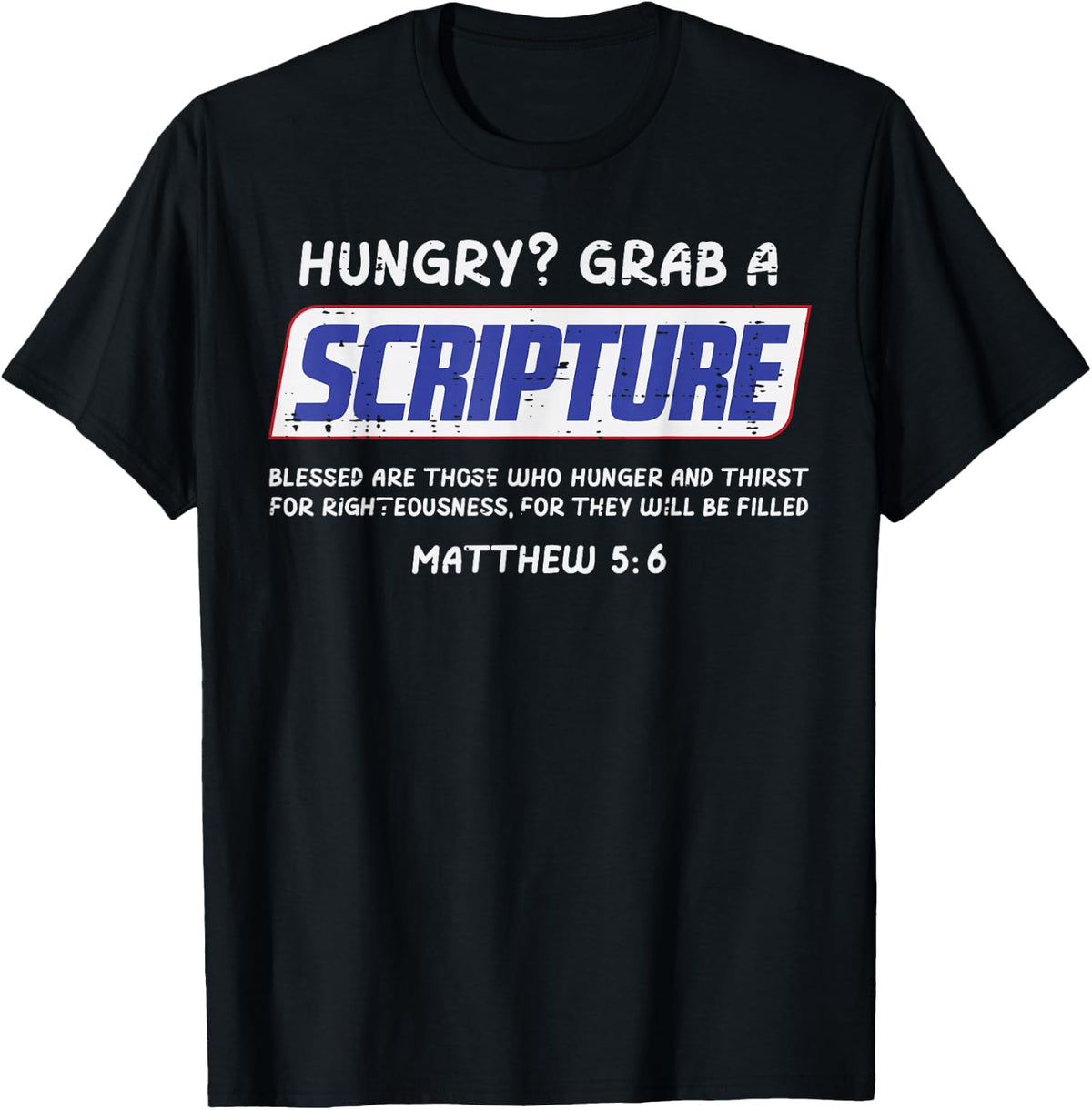 Hungry Grab A Scripture Funny Christian God Jesus Men Women T-Shirt