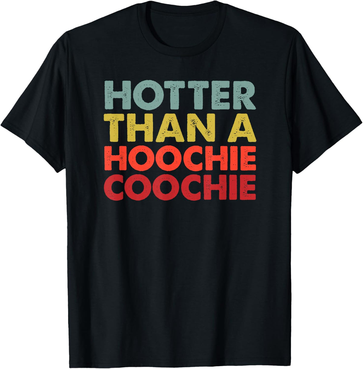 Hotter Than A Hoochie Coochie - Funny Cute Country Music T-Shirt