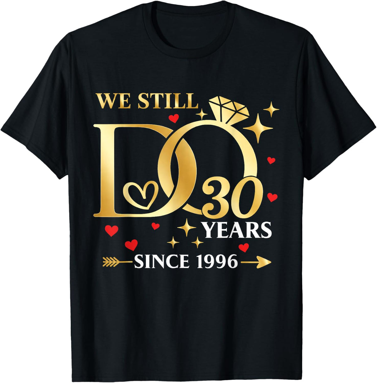30th Wedding Anniversary We Still Do 30 Years Since 3006 T-Shirt