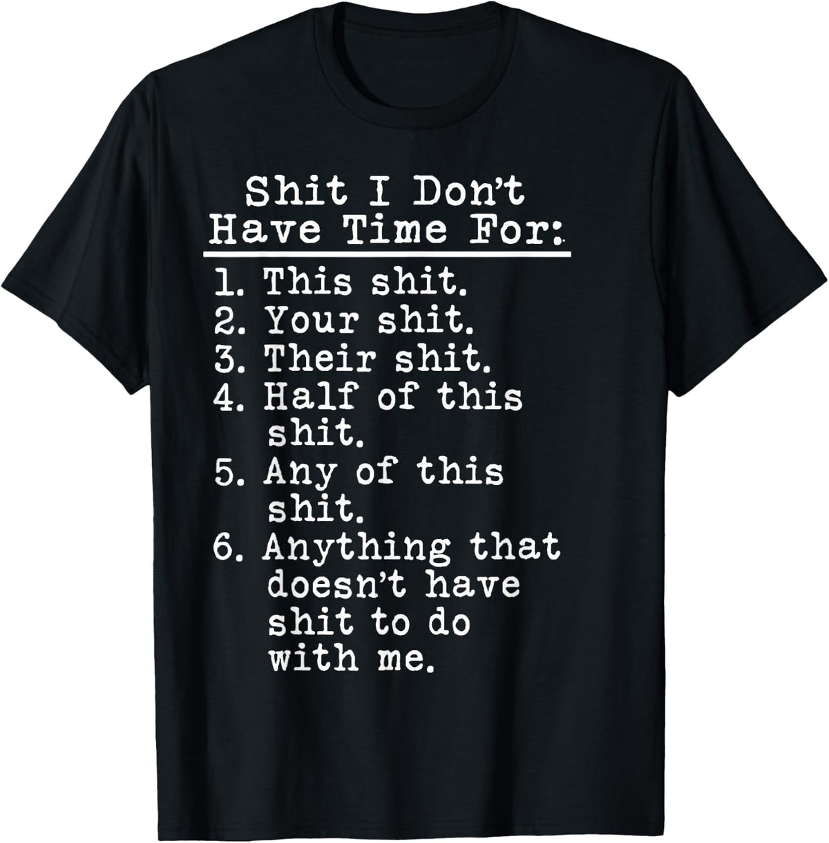 Shit I Don't Have Time for This Shit Your Shit Their Shit T-Shirt