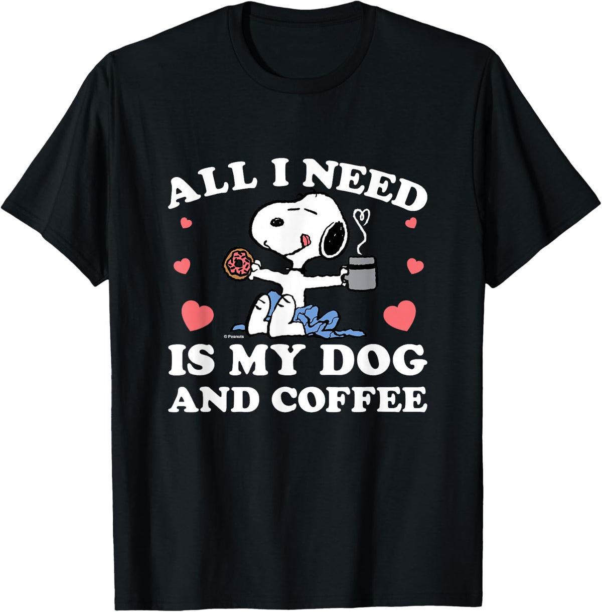 Peanuts - Snoopy All I Need My Dog and Coffee Hearts T-Shirt