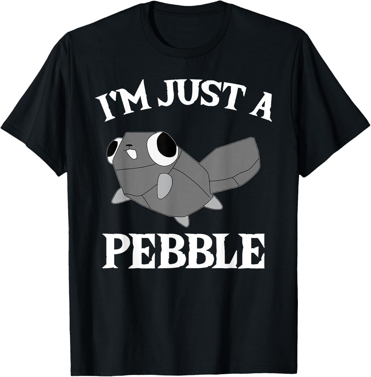 Funny Pebble - I'm Just a Pebble T-Shirt