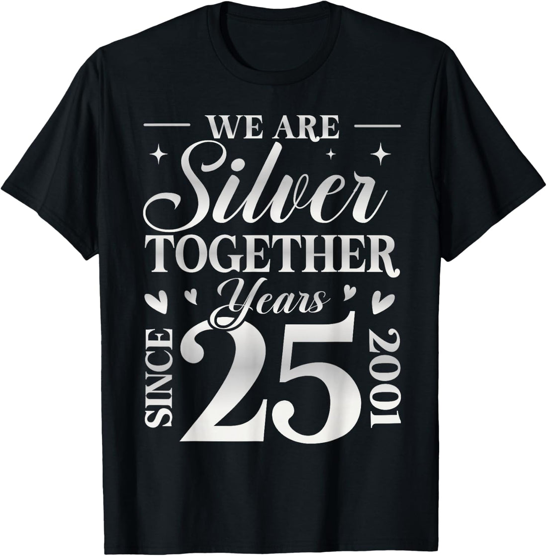 We are Silver Together 25 Years Silver Wedding Anniversary T-Shirt