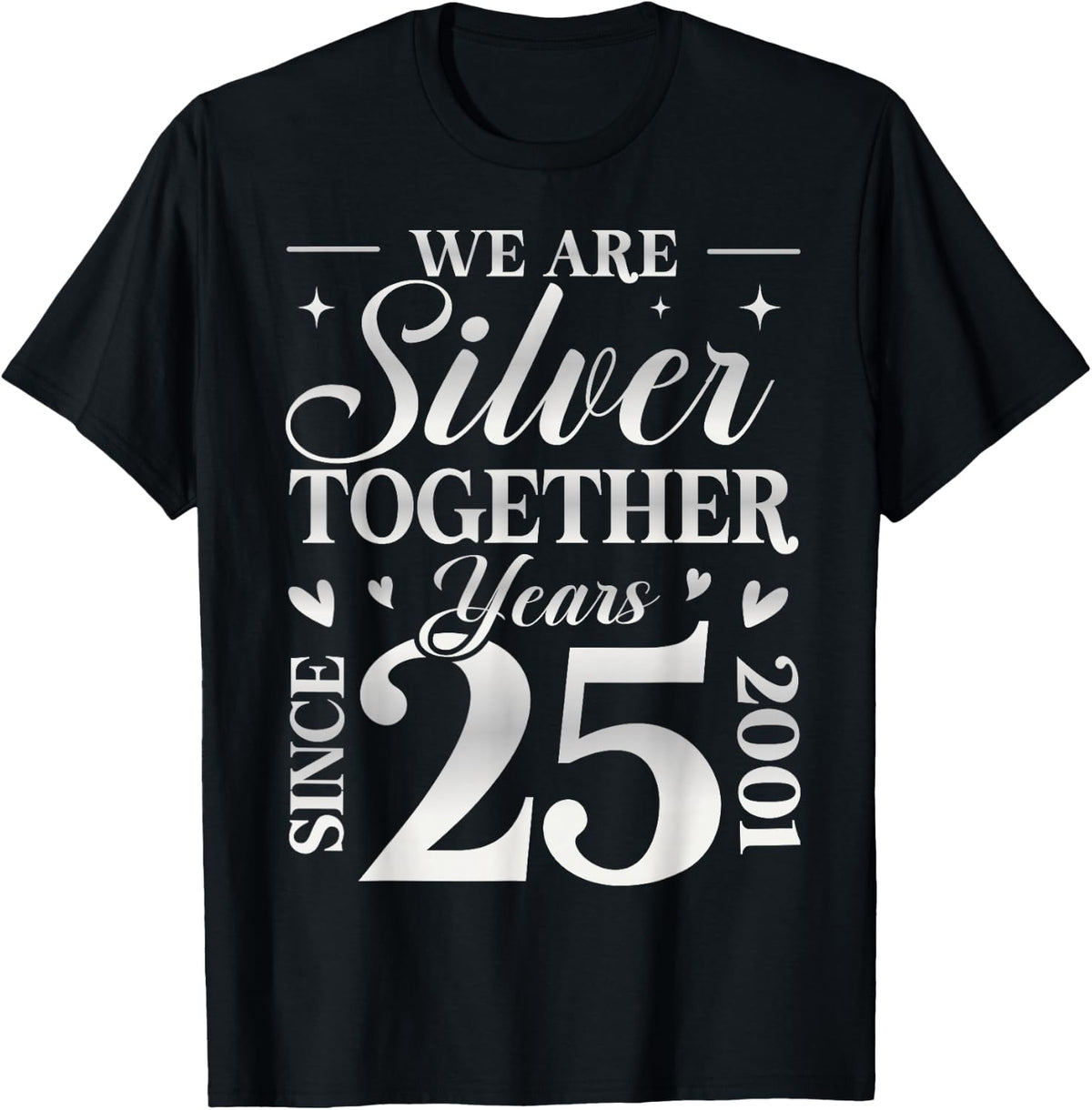We are Silver Together 25 Years Silver Wedding Anniversary T-Shirt