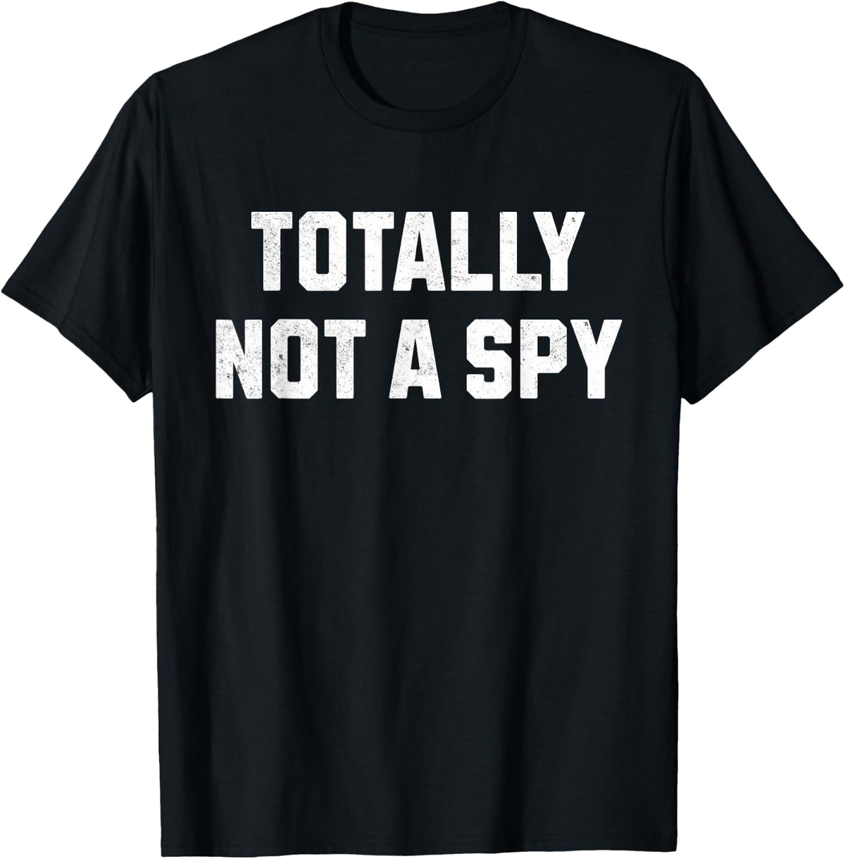 Totally Not A Spy! Spy Costume T-Shirt