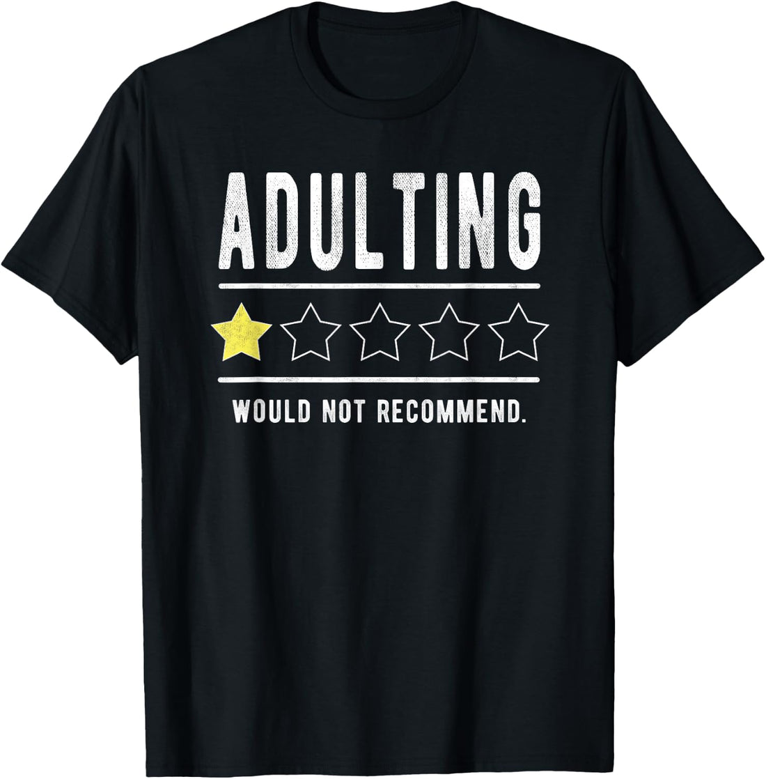 Adulting Would Not Recommend Funny Sayings One Star Adulting T-Shirt