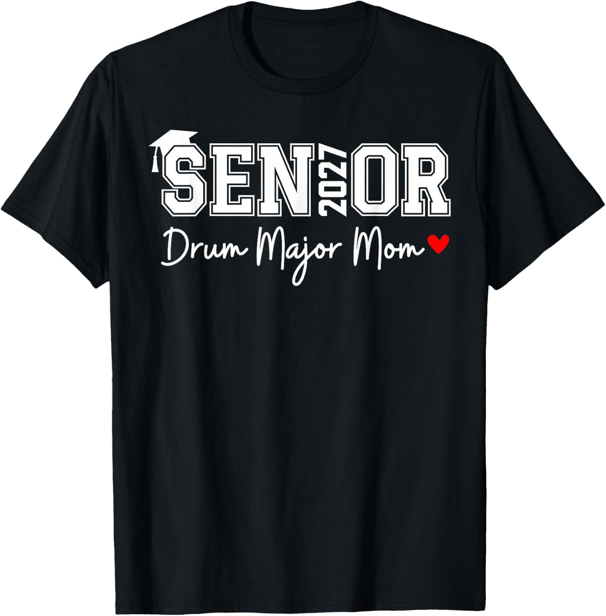 Senior 2027 Drum Major Mom 2027 Marching Band Graduation T-Shirt