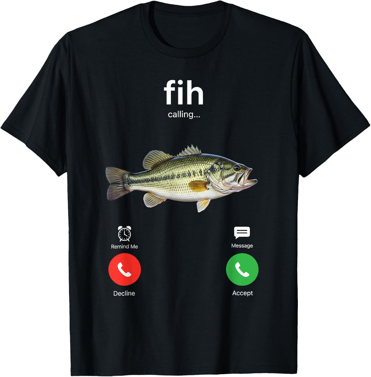 Fih Calling Decline Accept Phone Call Funny Fish T-Shirt