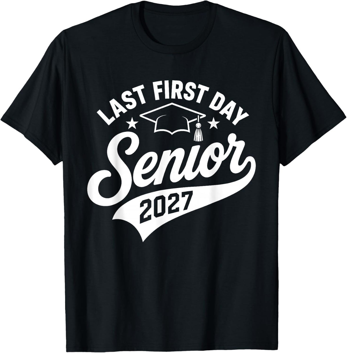 Last First Day Senior 2027 Back to School Class of 2027 T-Shirt