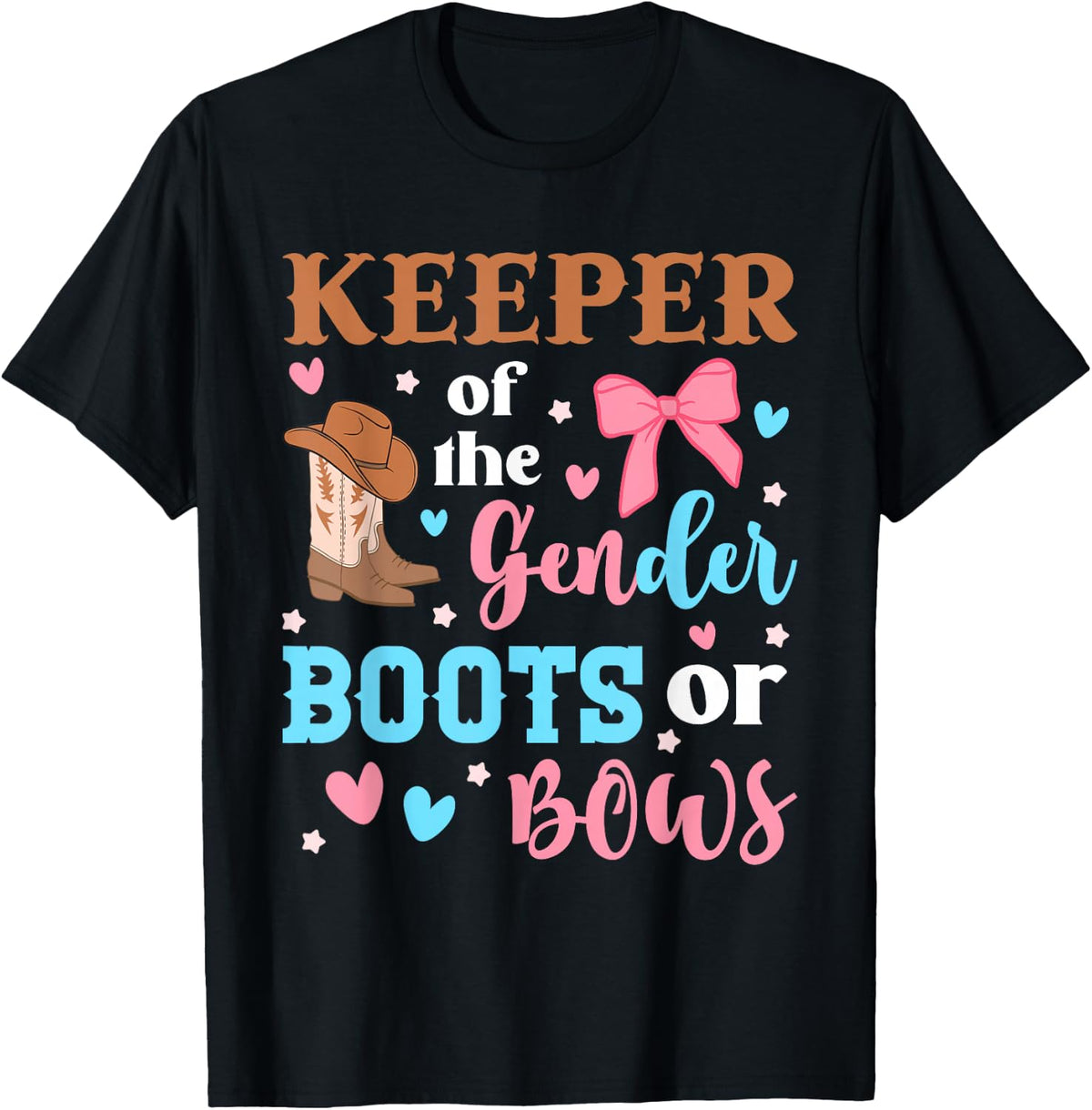 Boots Or Bows Gender Keeper of The Gender Reveal Outfit T-Shirt Tee for Men Women