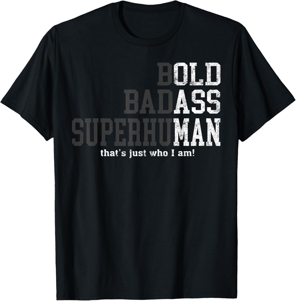 Funny Man Saying Gag Gift Birthday Husband Dad Fathers Day T-Shirt