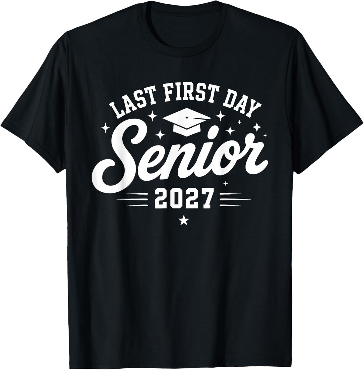 Last First Day Senior 2027 Back to School Class of 2027 T-Shirt