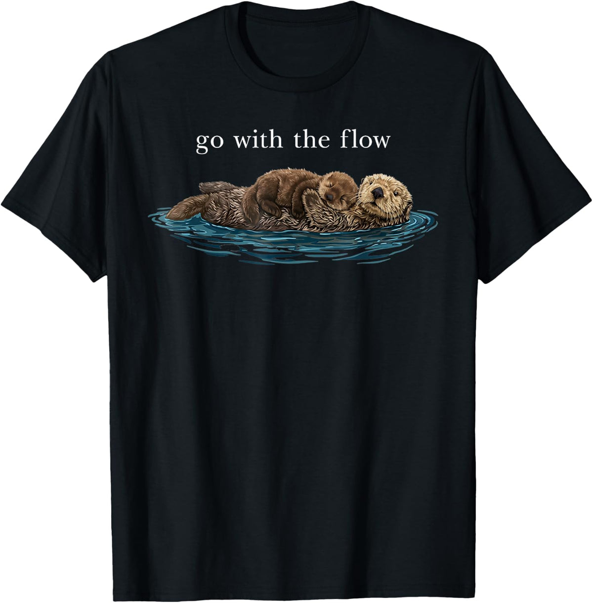 Go with The Flow Otter Floating Calm Nature Art T-Shirt