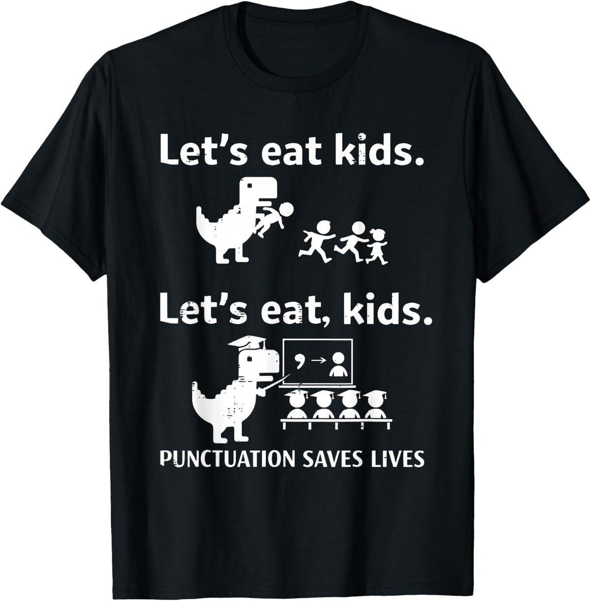 Funny Let's Eat Kids Punctuation Saves Lives Grammar Teacher T-Shirt