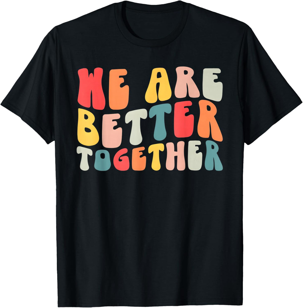 Back to School Teacher Retro Groovy We are Better Together T-Shirt