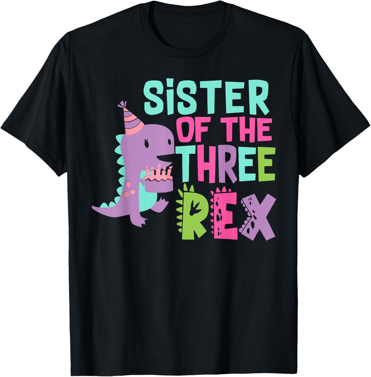Sister of The Three Rex Birthday Dinosaur Family Matching T-Shirt