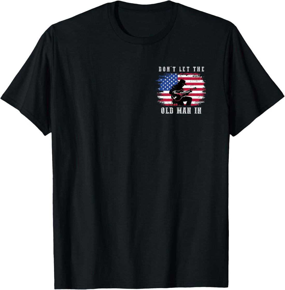 2 Sides Don't Let The Old Man in Cowboy US Flag Men Women T-Shirt