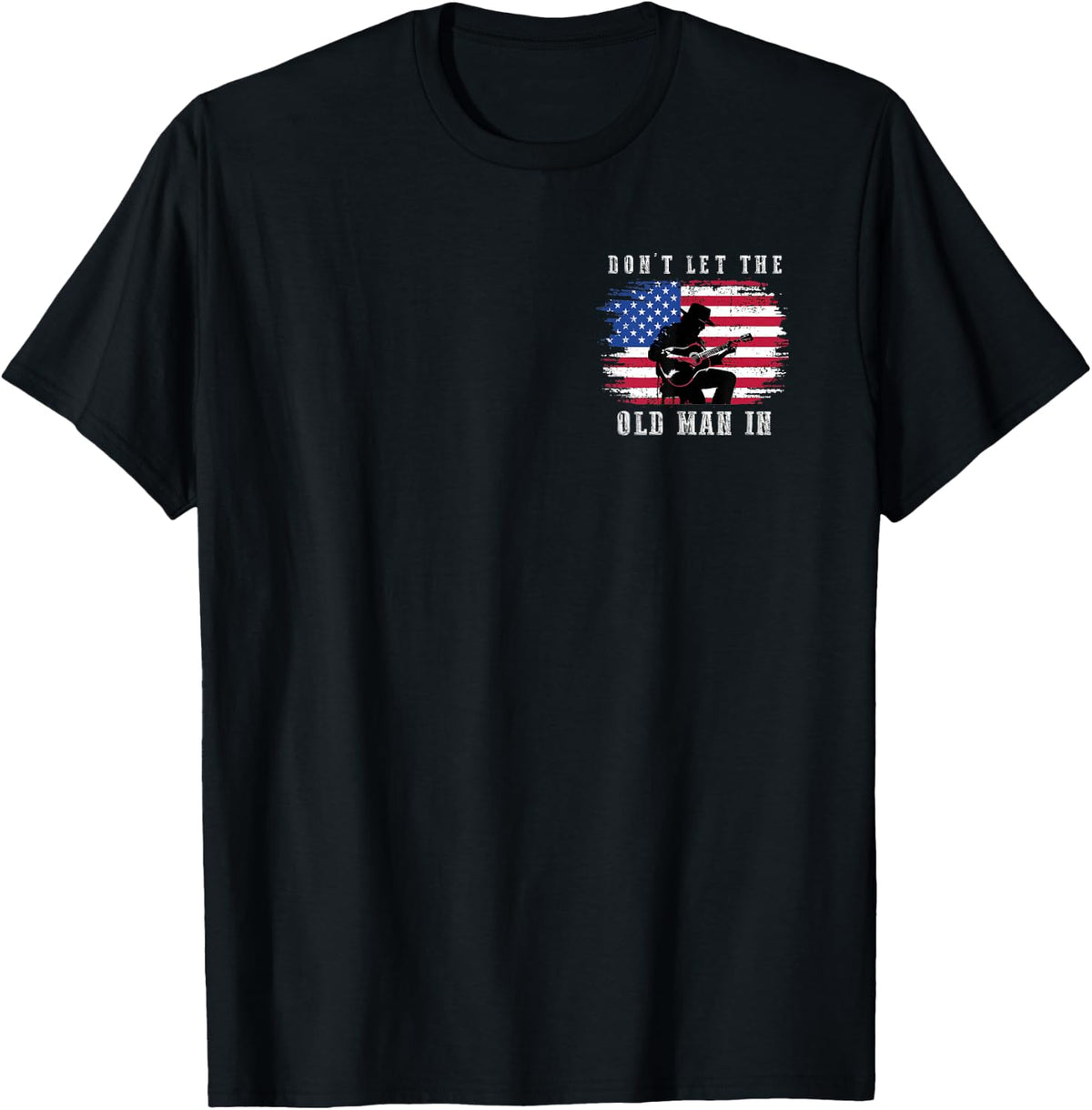 2 Sides Don't Let The Old Man in Cowboy US Flag Men Women T-Shirt