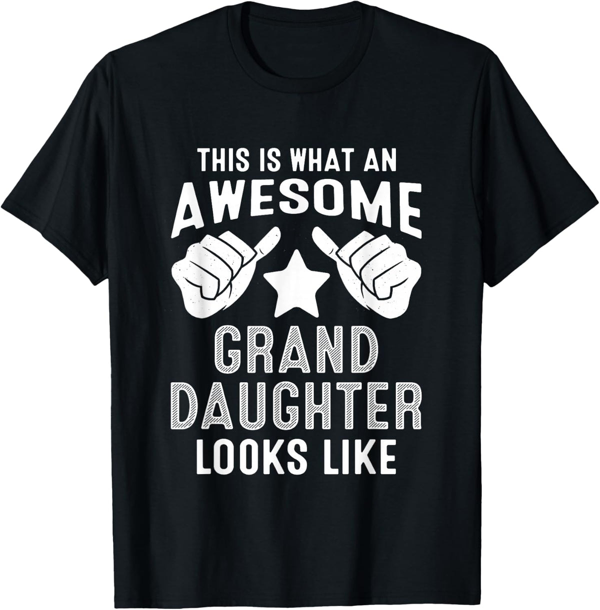 This is What an Awesome Granddaughter Looks Like T-Shirt
