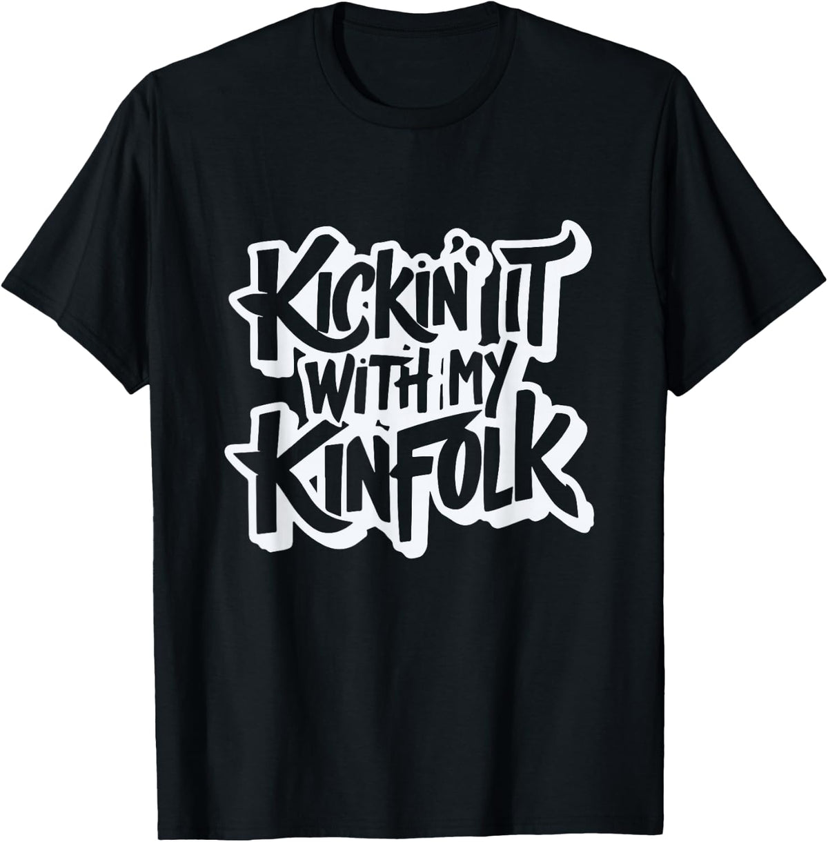 Kickin' It with My Kinfolk Funny Family Reunion T-Shirt
