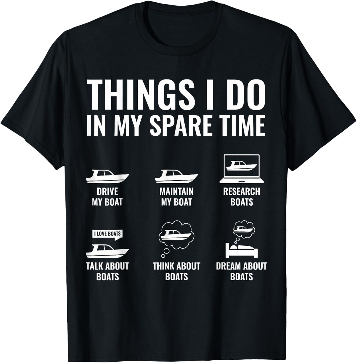 Boat Lover Things I Do in My Spare Time Funny Boater Boating T-Shirt