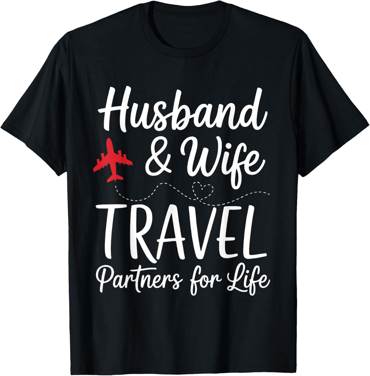 Couple Matching Husband and Wife Travel Partners for Life T-Shirt