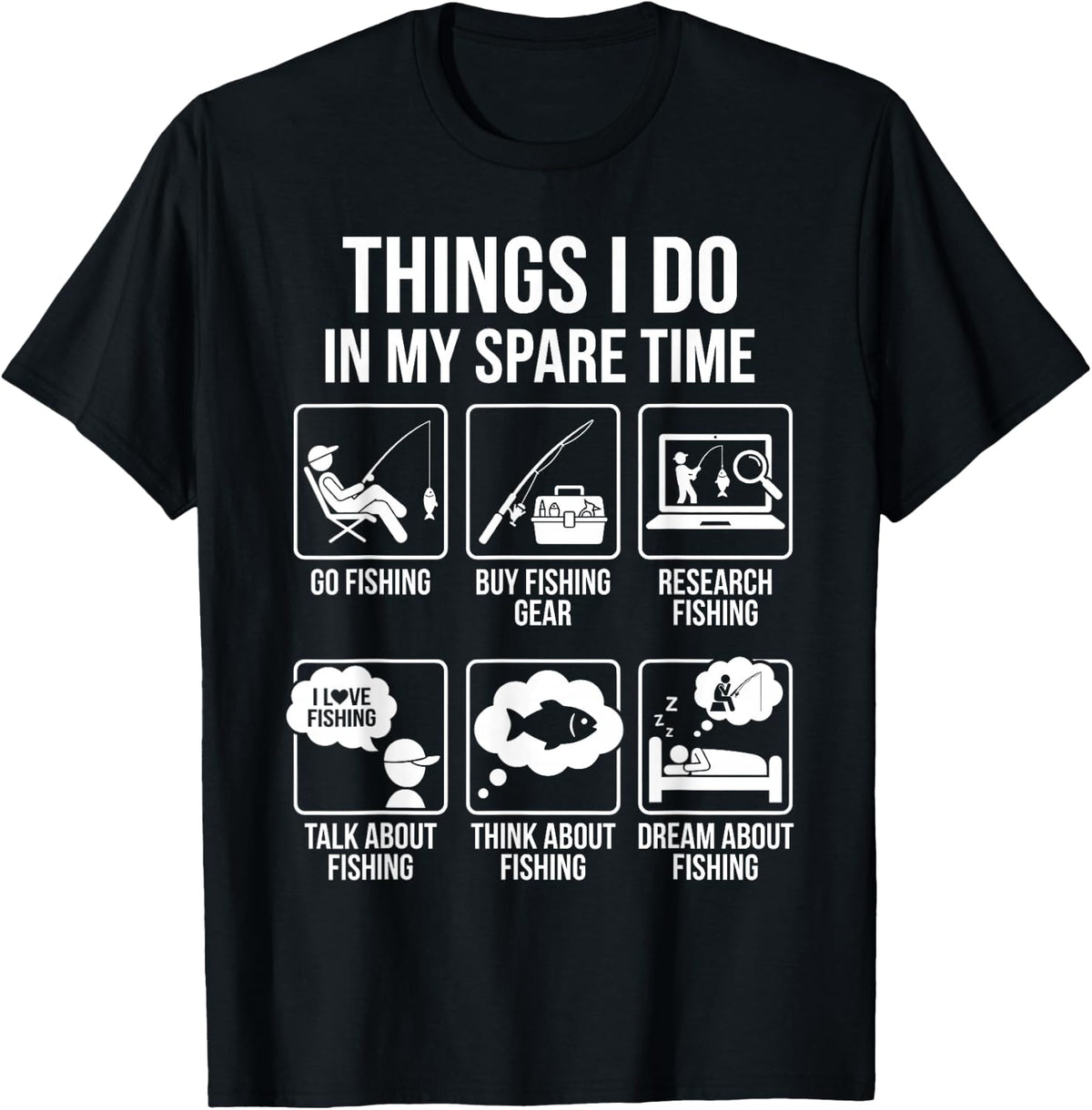Things I Do in My Spare Time Funny Fishing Humor T-Shirt