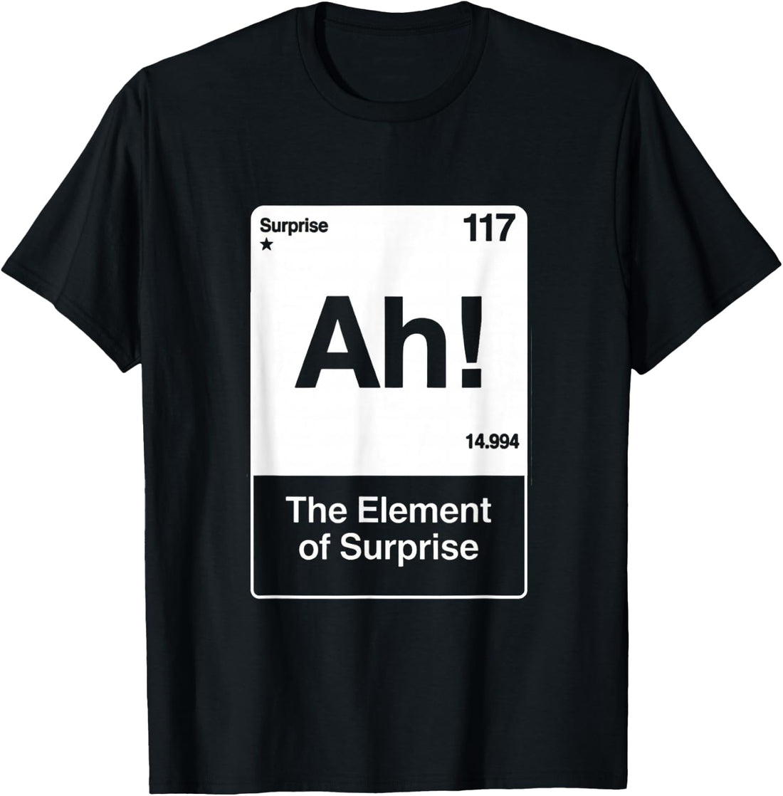 ah Element of Surprise T-Shirt