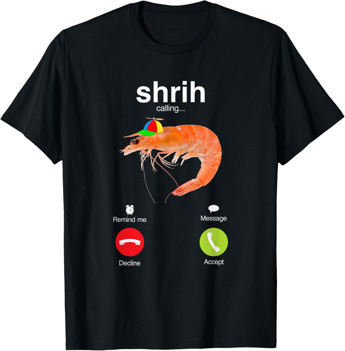 shrih Misspelled Shrimp is Calling Meme Funny Brain Rot T-Shirt